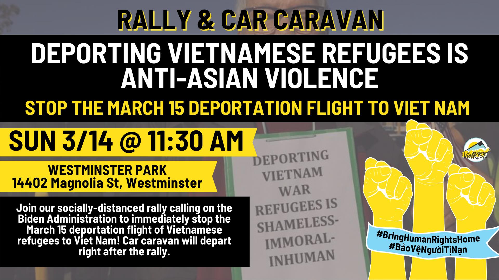 Vietnamese and Asian American Organizations Across the Country Denounce Upcoming March 15 Deportation Flight to Viet Nam, Say Deporting Refugees is Anti-Asian Violence