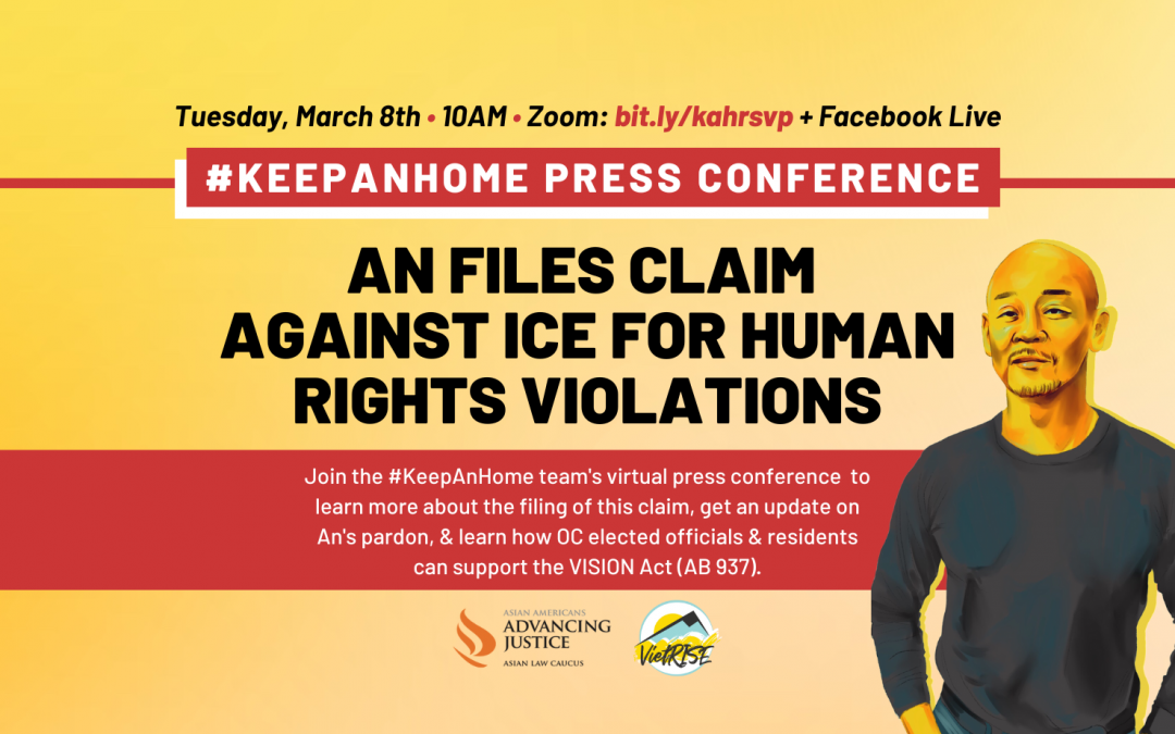 Media Advisory: TOMORROW: An Thanh Nguyen, Vietnamese Refugee, To File Claim Against ICE for Human Rights Violations