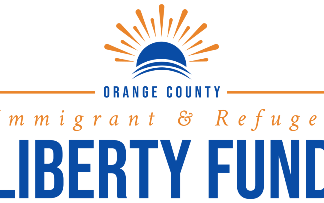 Organizations Unite to Launch Liberty Fund Supporting Legal Empowerment for Orange County Immigrants